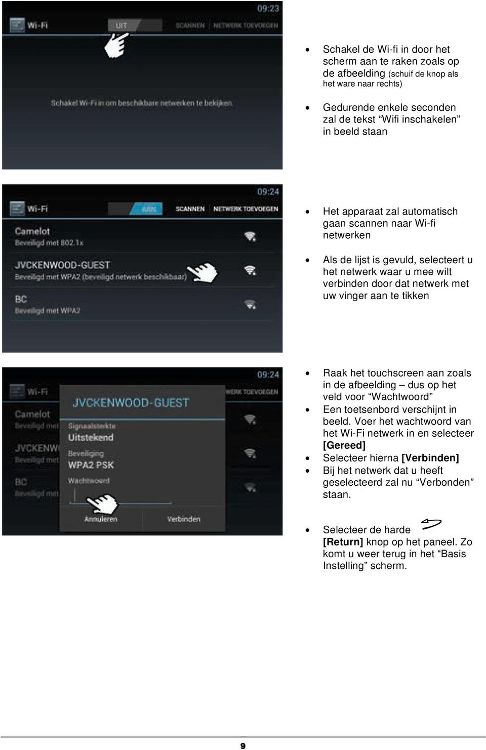 het touchscreen aan zoals in de afbeelding dus op het veld voor Wachtwoord Een toetsenbord verschijnt in beeld.