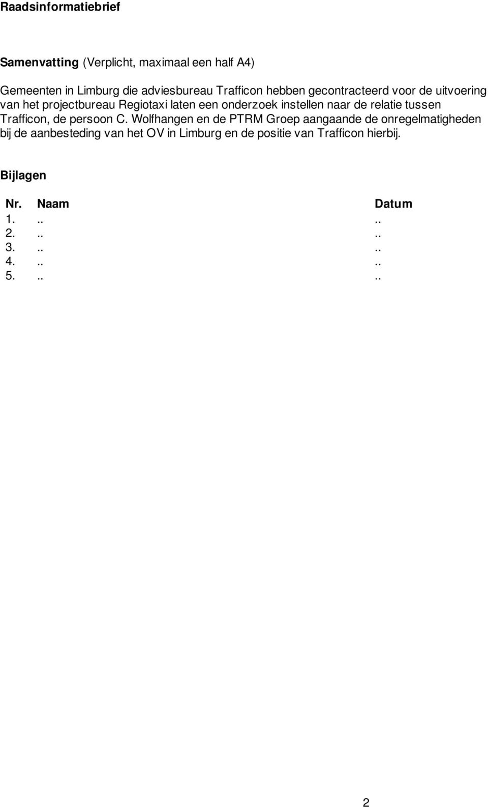 relatie tussen Trafficon, de persoon C.