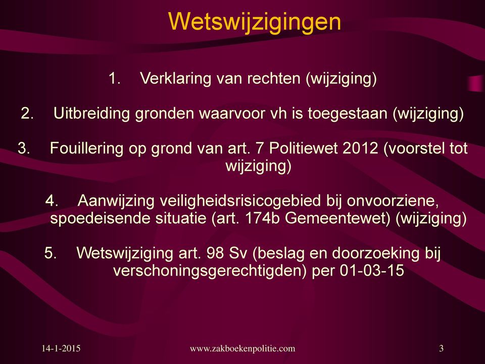 7 Politiewet 2012 (voorstel tot wijziging) 4.