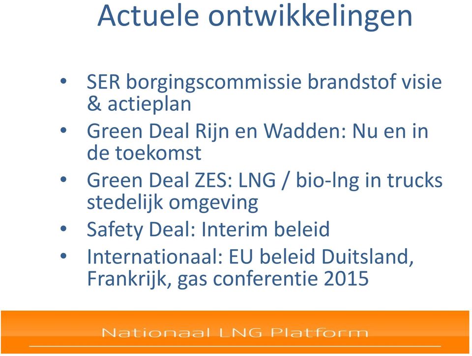 ZES: LNG / bio-lng in trucks stedelijk omgeving Safety Deal: Interim