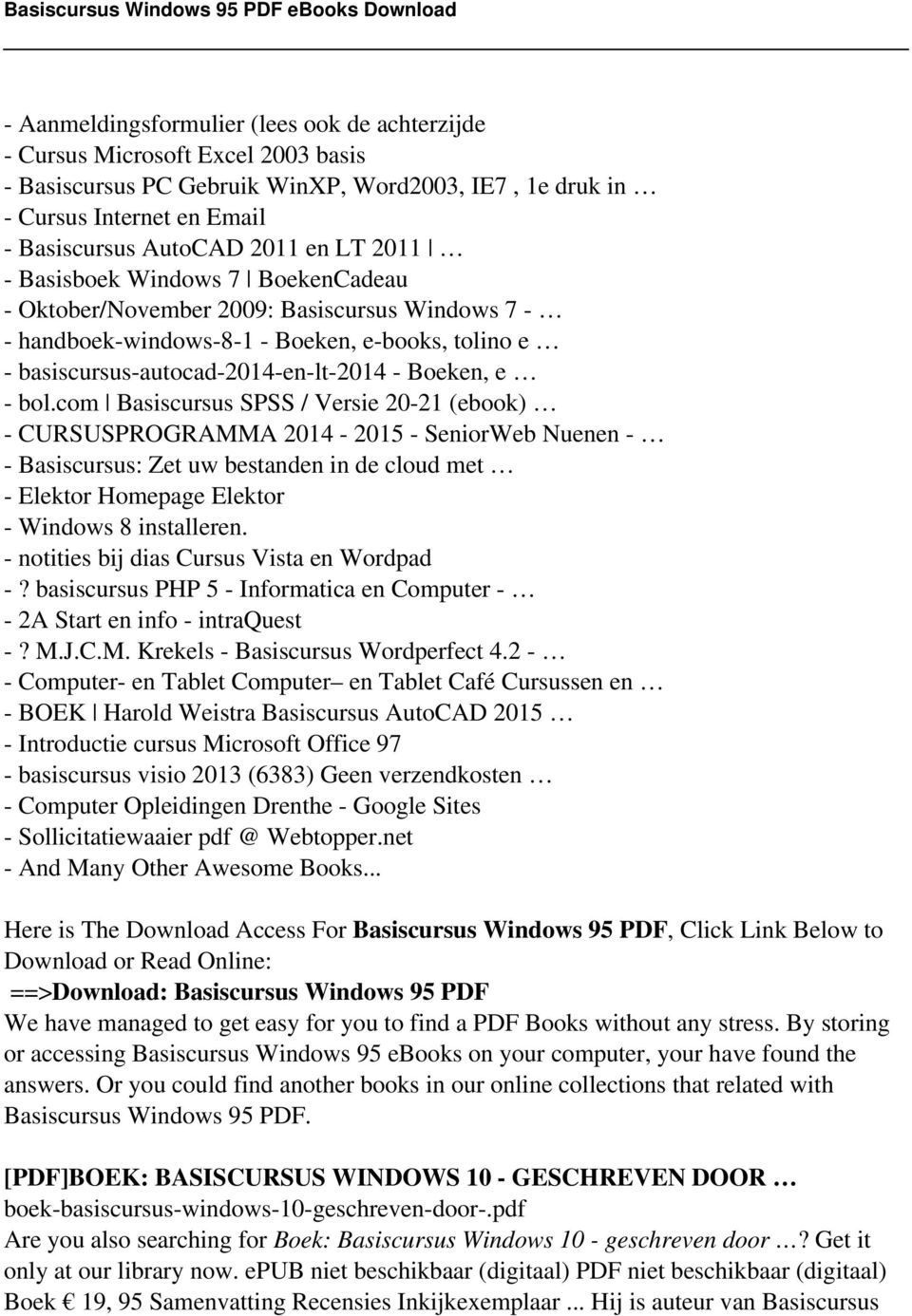 com Basiscursus SPSS / Versie 20-21 (ebook) - CURSUSPROGRAMMA 2014-2015 - SeniorWeb Nuenen - - Basiscursus: Zet uw bestanden in de cloud met - Elektor Homepage Elektor - Windows 8 installeren.