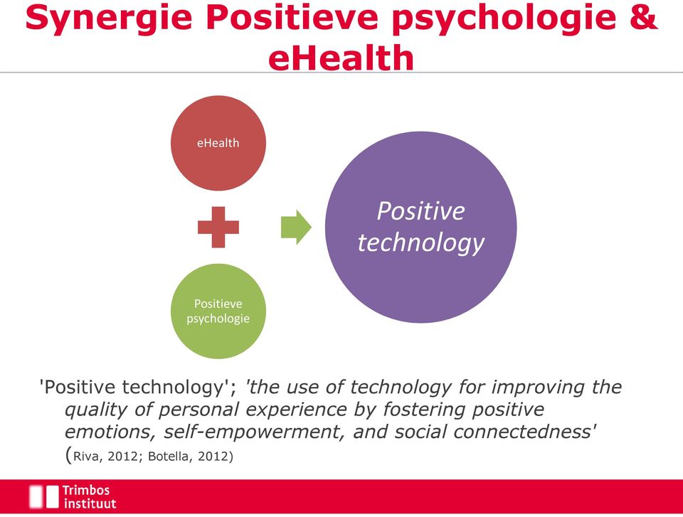 improving the quality of personal experience by fostering positive