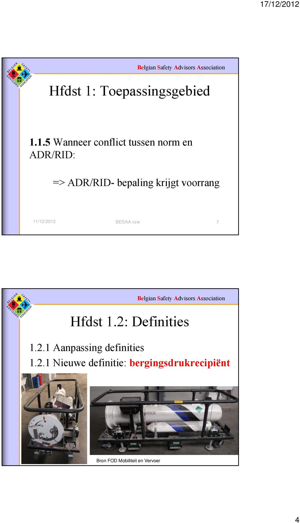 1.5 Wanneer conflict tussen norm en ADR/RID: => ADR/RID-