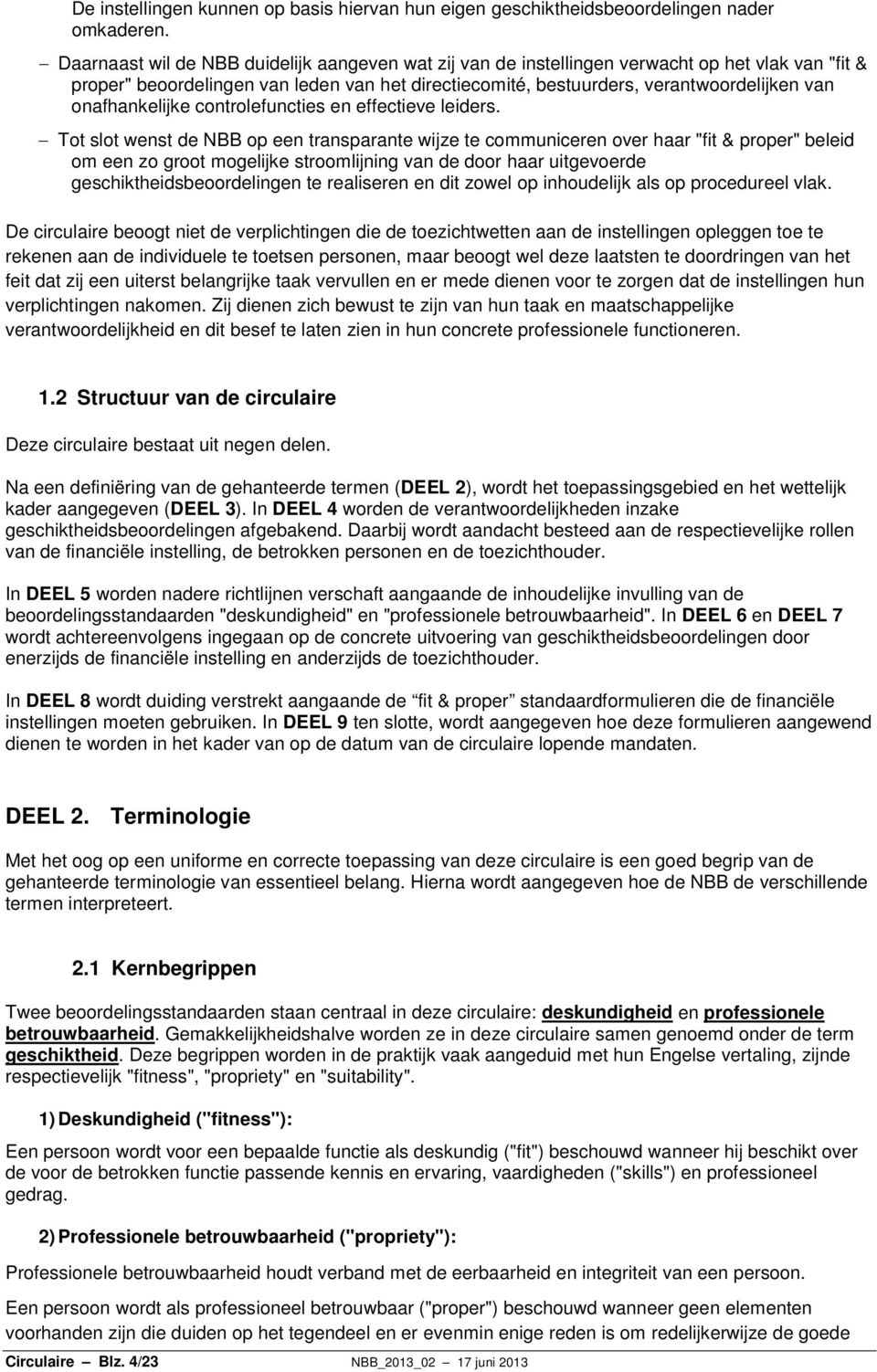 onafhankelijke controlefuncties en effectieve leiders.