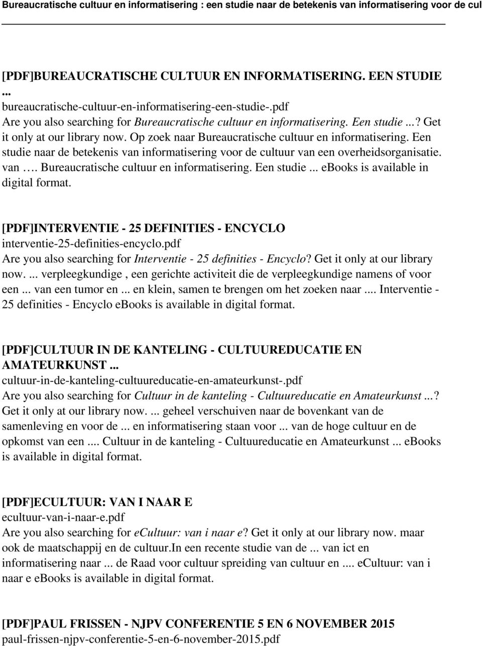 van. Bureaucratische cultuur en informatisering. Een studie... ebooks is available in digital [PDF]INTERVENTIE - 25 DEFINITIES - ENCYCLO interventie-25-definities-encyclo.