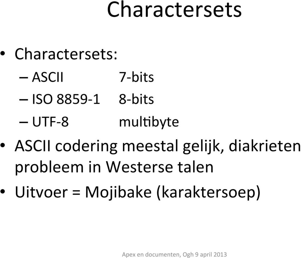 codering meestal gelijk, diakrieten probleem