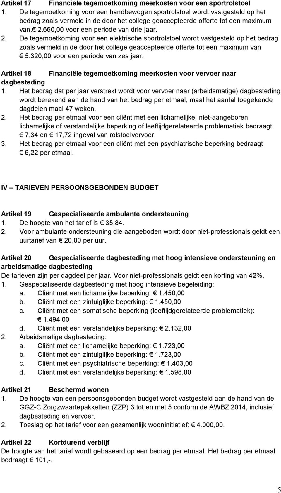 660,00 voor een periode van drie jaar. 2.