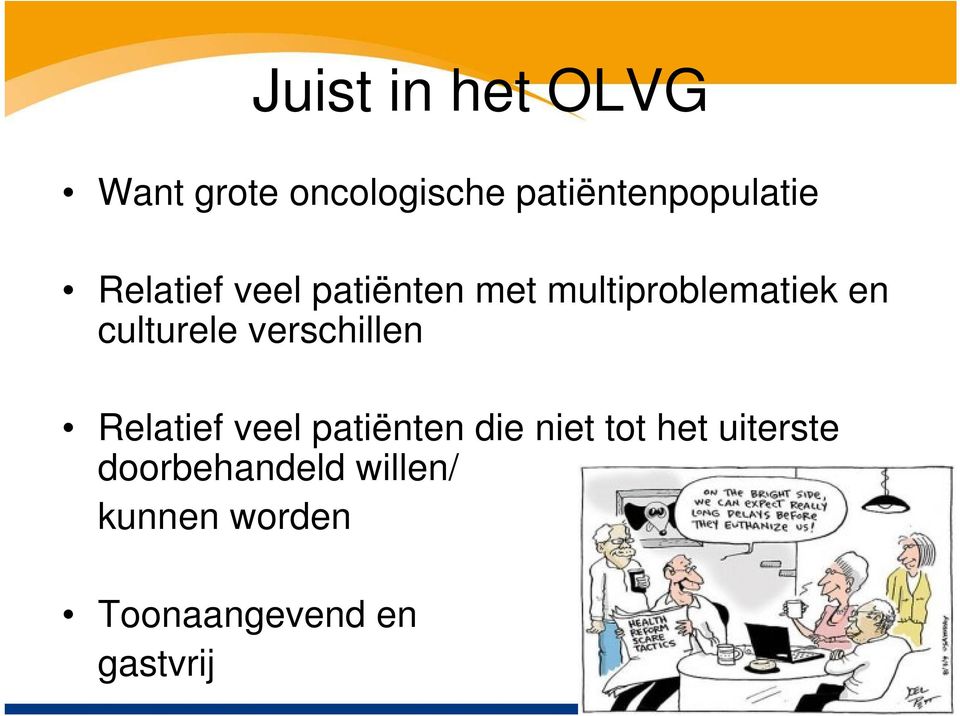 verschillen Relatief veel patiënten die niet tot het