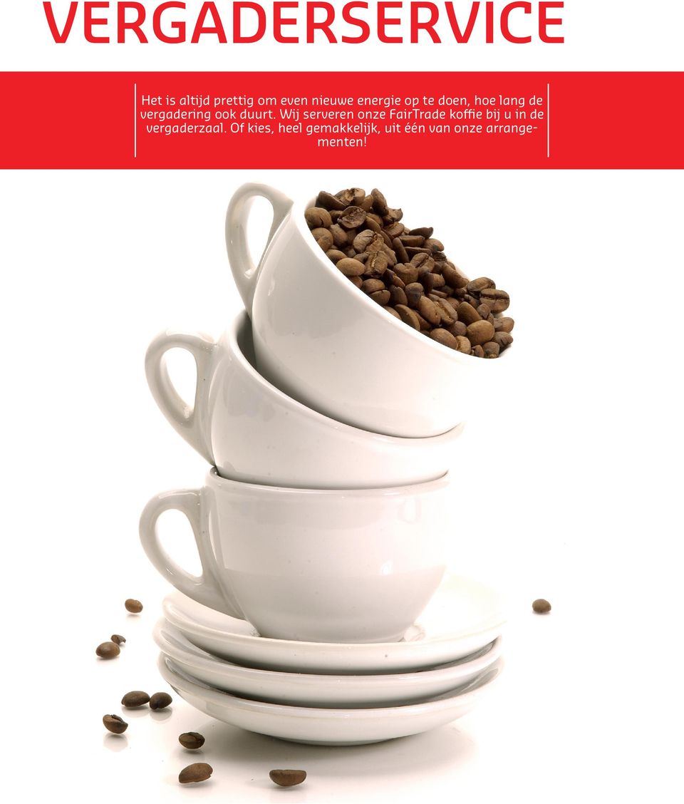 Wij serveren onze FairTrade koffie bij u in de