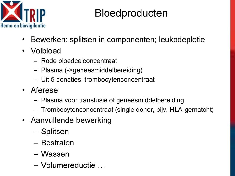 trombocytenconcentraat Aferese Plasma voor transfusie of geneesmiddelbereiding