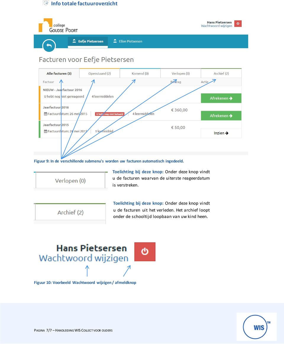 Toelichting bij deze knop: Onder deze knop vindt u de facturen uit het verleden.