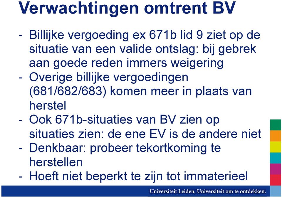 komen meer in plaats van herstel - Ook 671b-situaties van BV zien op situaties zien: de ene EV is