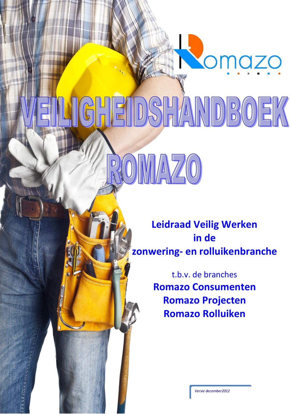 de branches Romazo Consumenten Romazo Projecten