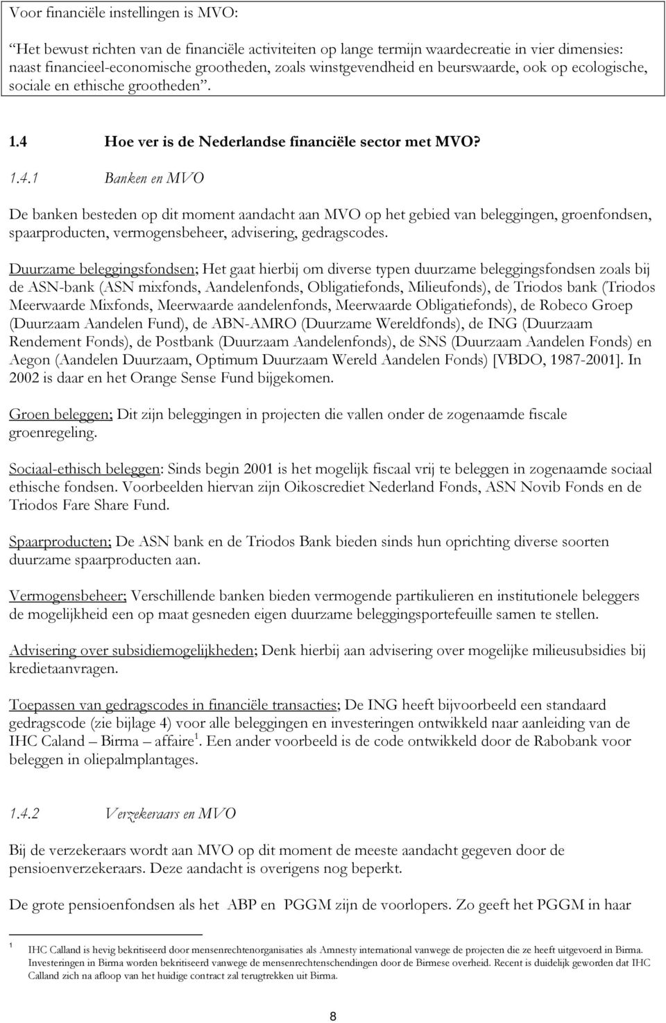 Hoe ver is de Nederlandse financiële sector met MVO? 1.4.