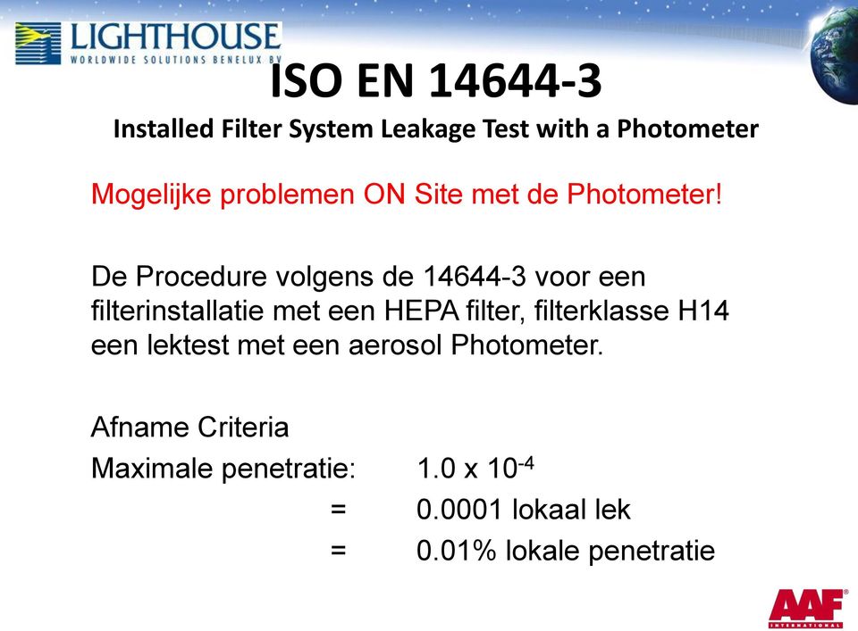 De Procedure volgens de 14644-3 voor een filterinstallatie met een HEPA filter,