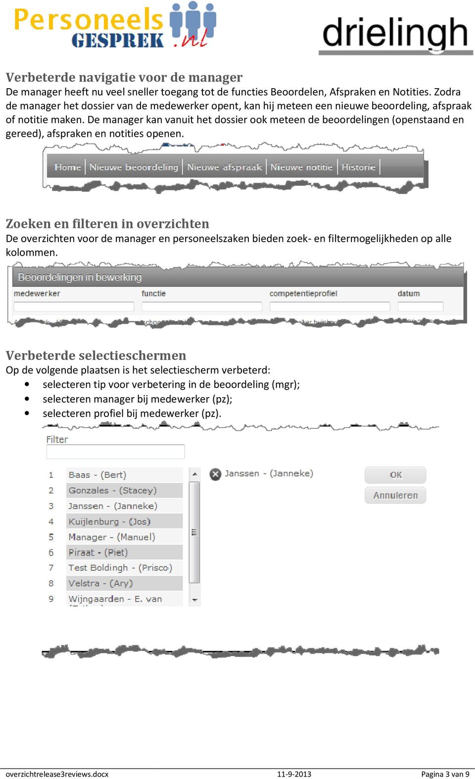 De manager ager kan vanuit het dossier ook meteen de beoordelingen (openstaand en gereed), afspraken en notities openen.