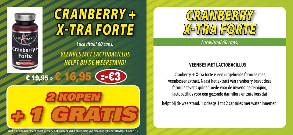 VEENBES MET lactobacillus Cranberry + X-tra forte is een uitgebreide formule met veenbessenextract.