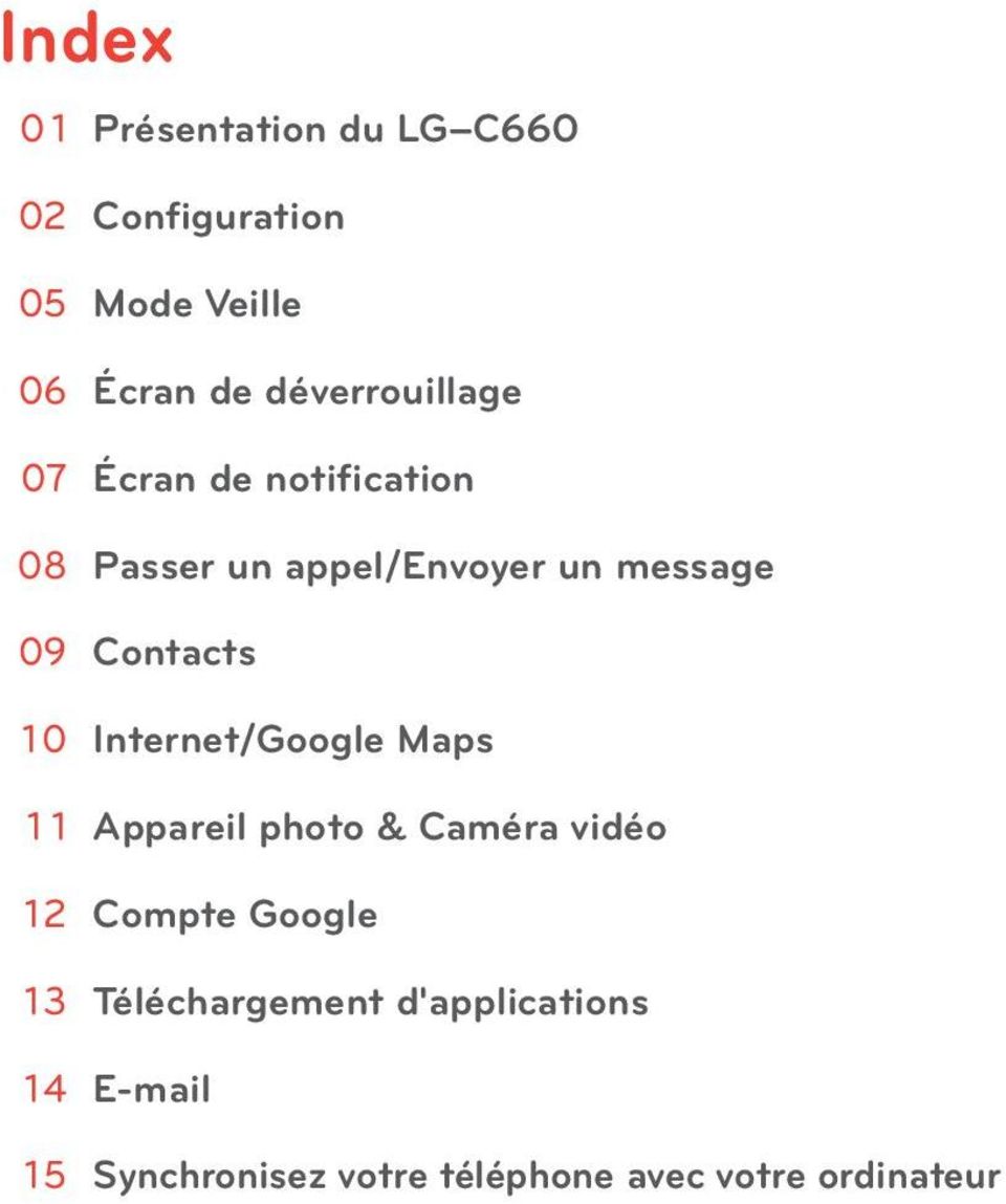 message Contacts Internet/Google Maps Appareil photo & Caméra vidéo Compte Google