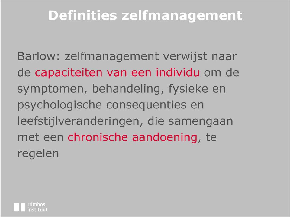 behandeling, fysieke en psychologische consequenties en