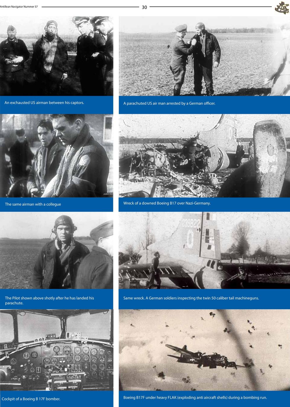 The same airman with a collegue Wreck of a downed Boeing B17 over Nazi-Germany.