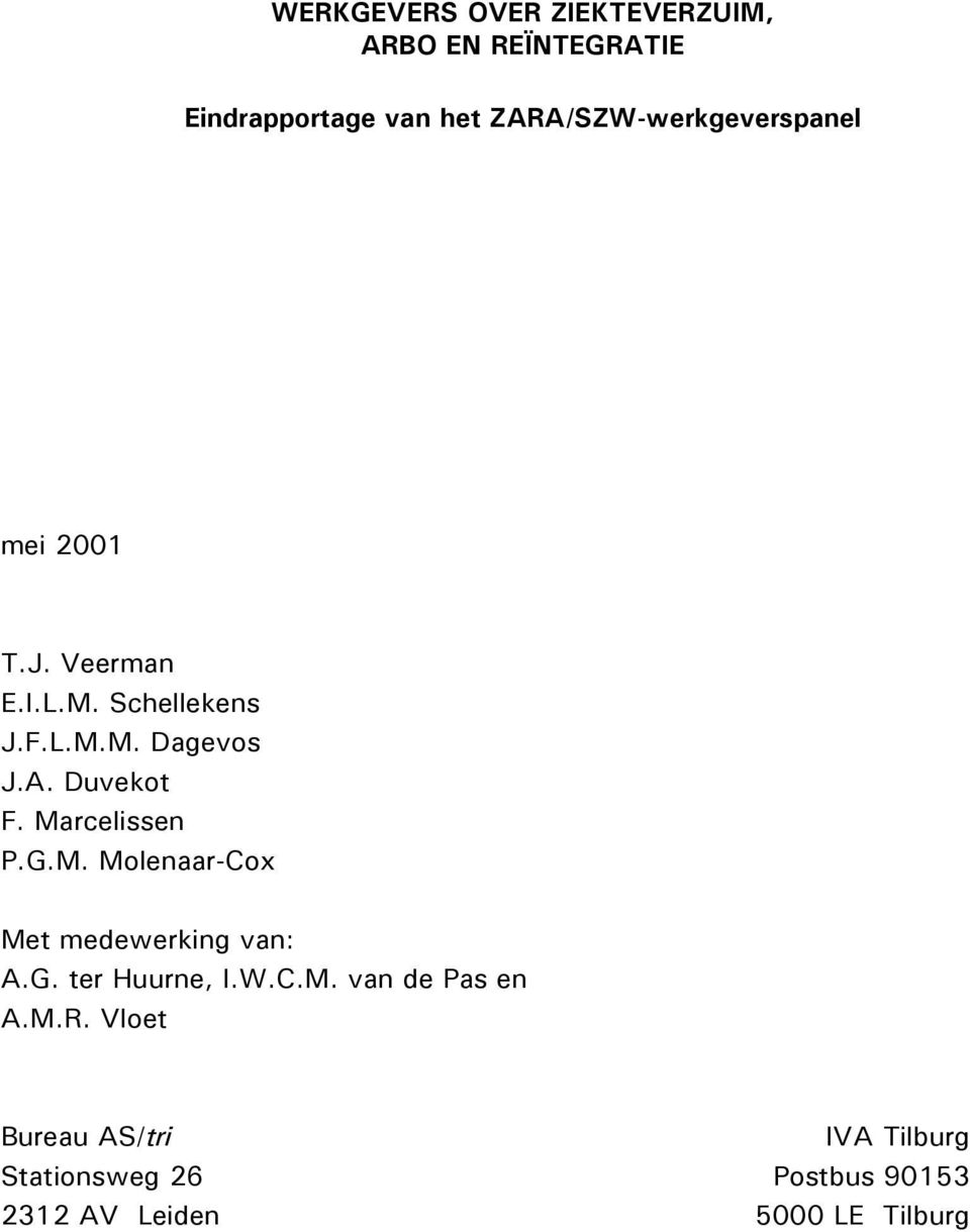 Marcelissen P.G.M. Molenaar-Cox Met medewerking van: A.G. ter Huurne, I.W.C.M. van de Pas en A.