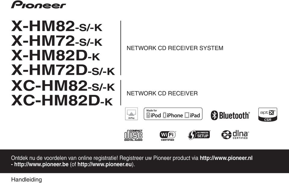 van online registratie! Registreer uw Pioneer product via http://www.