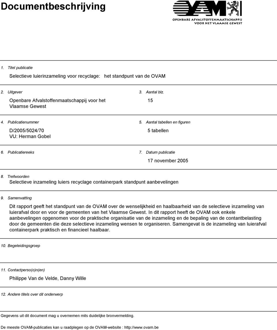 Trefwoorden Selectieve inzameling luiers recyclage containerpark standpunt aanbevelingen 9.