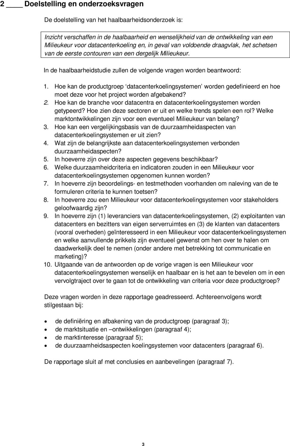 Hoe kan de productgroep datacenterkoelingsystemen worden gedefinieerd en hoe moet deze voor het project worden afgebakend? 2.