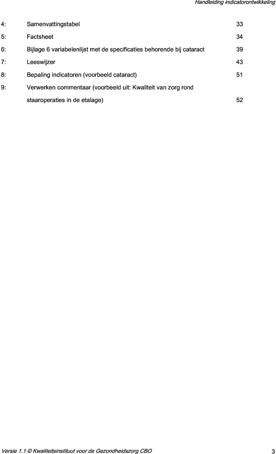 Bepaling Verwerken staaroperaties indicatoren commentaar in de etalage) (voorbeeld (voorbeeld