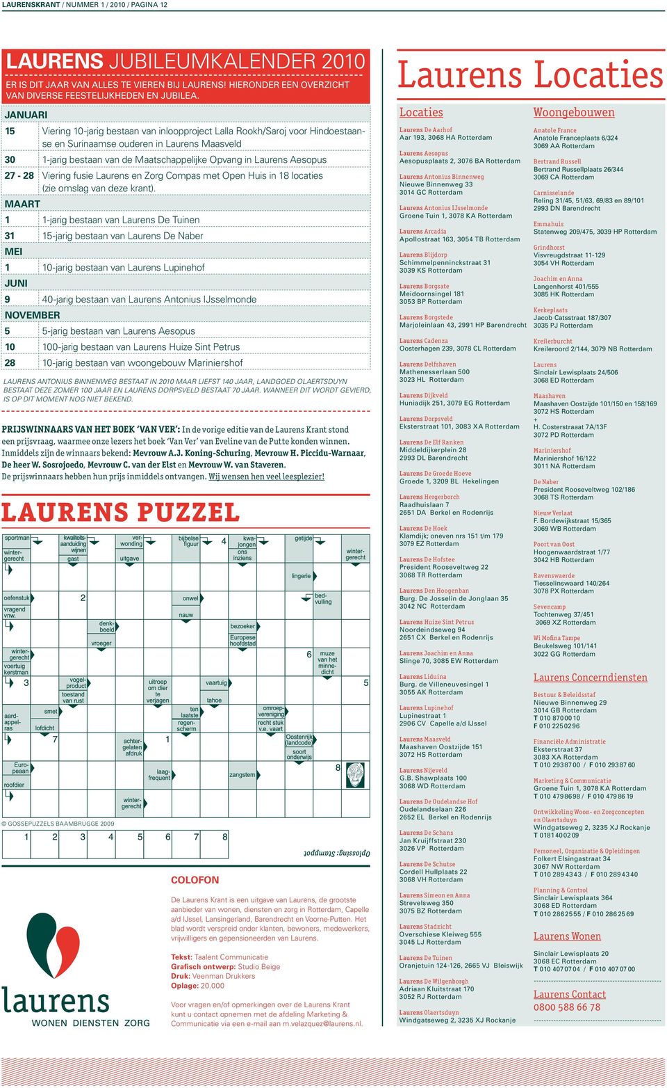 Aesopus 27-28 Viering fusie Laurens en Zorg Compas met Open Huis in 18 locaties (zie omslag van deze krant).