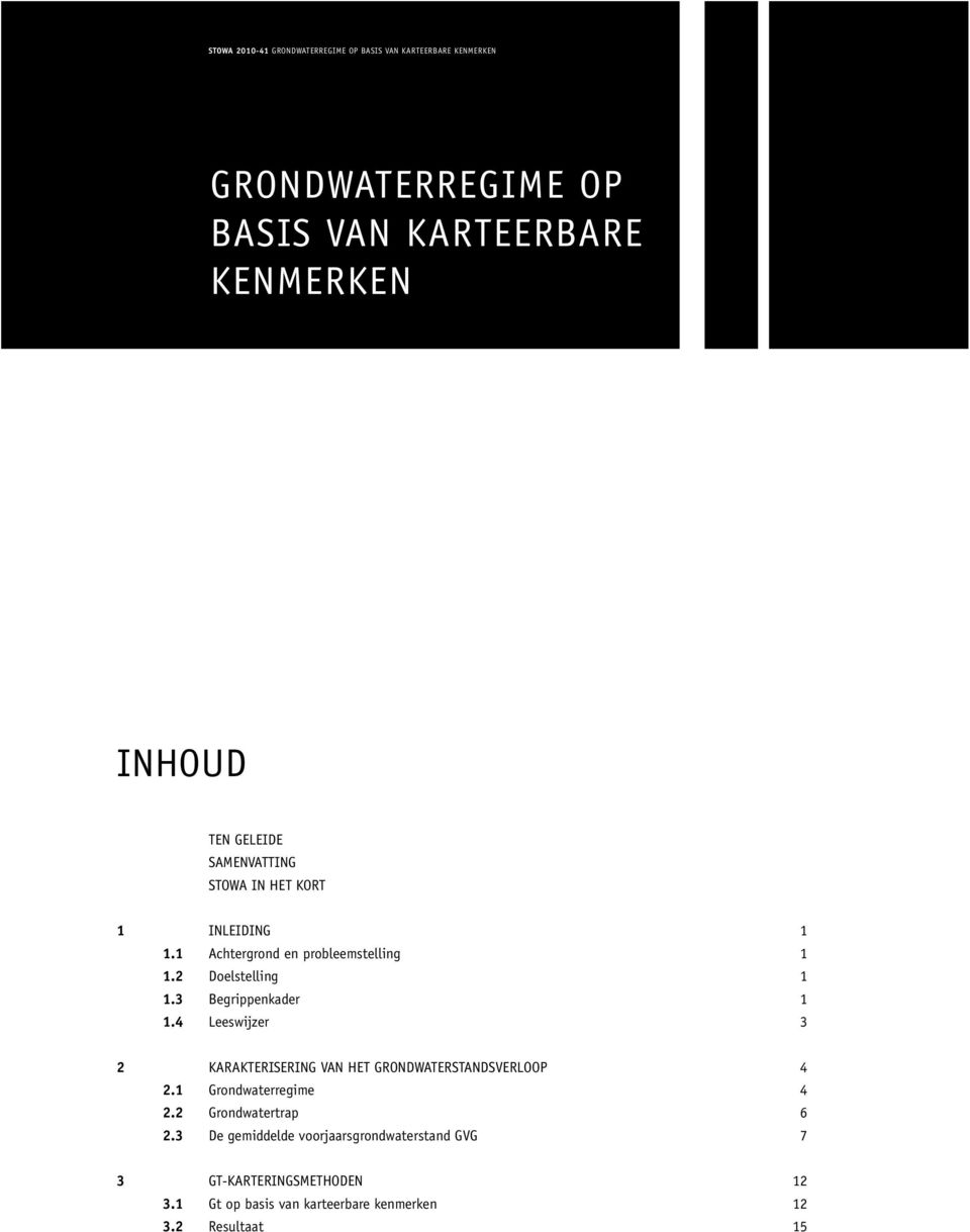 4 Leeswijzer 3 2 Karakterisering van het grondwaterstandsverloop 4 2.1 Grondwaterregime 4 2.