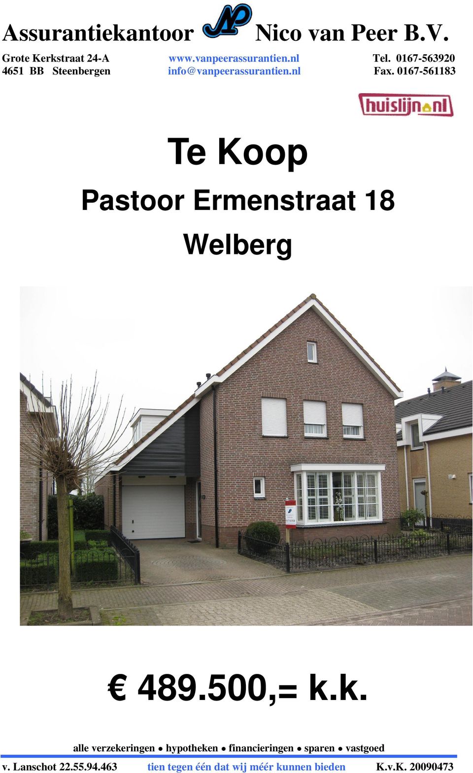 0167-561183 Te Koop Pastoor Ermenstraat 18 Welberg 489.500,= k.k. v.