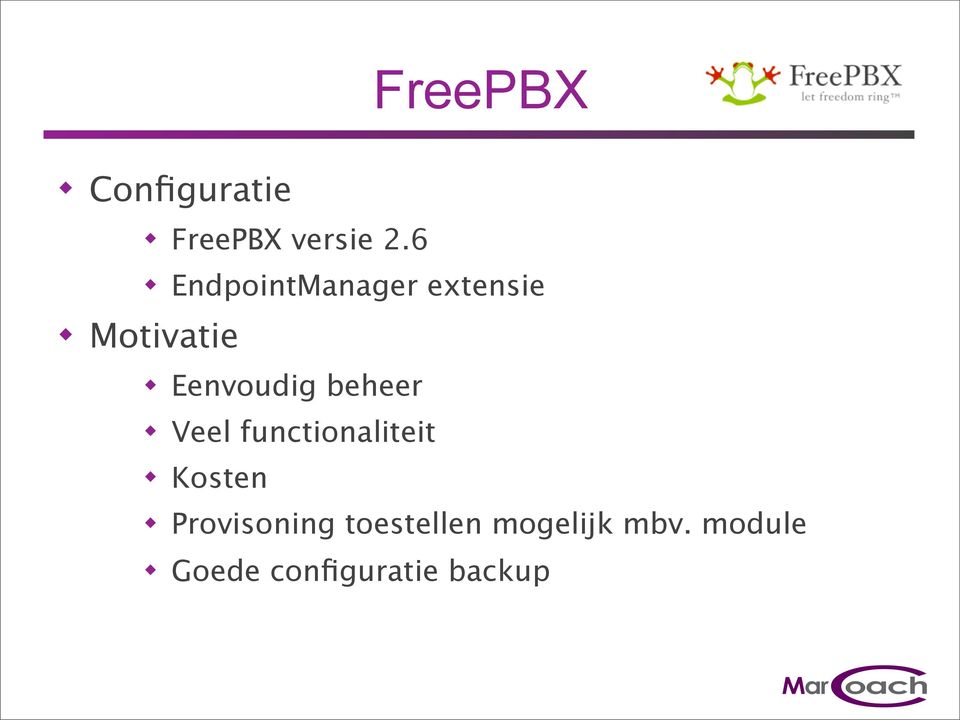 beheer Veel functionaliteit Kosten Provisoning