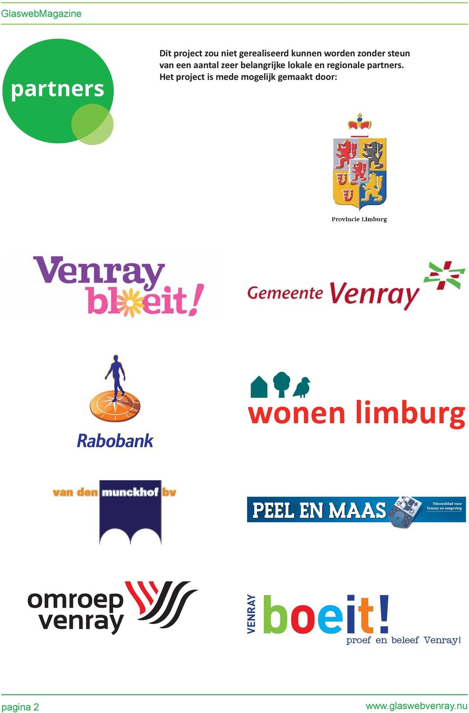 van een aantal zeer belangrijke lokale en regionale partners.