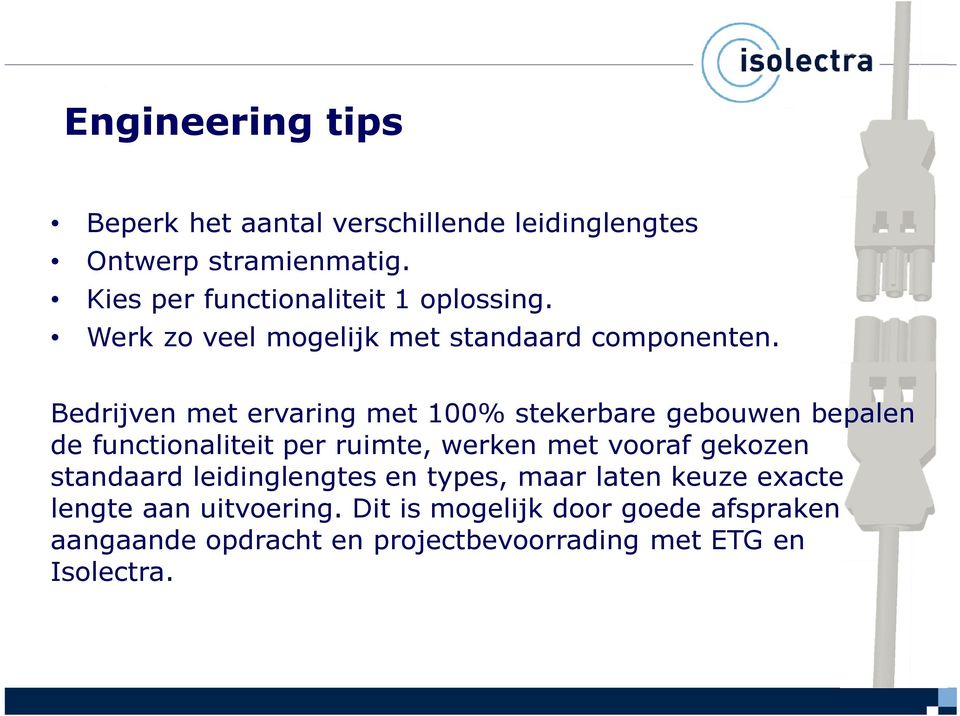 Bedrijven met ervaring met 100% stekerbare gebouwen bepalen de functionaliteit per ruimte, werken met vooraf gekozen