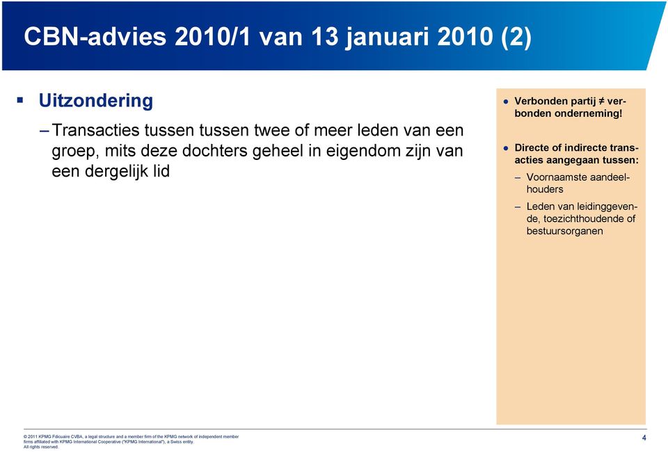 Verbonden partij verbonden onderneming!