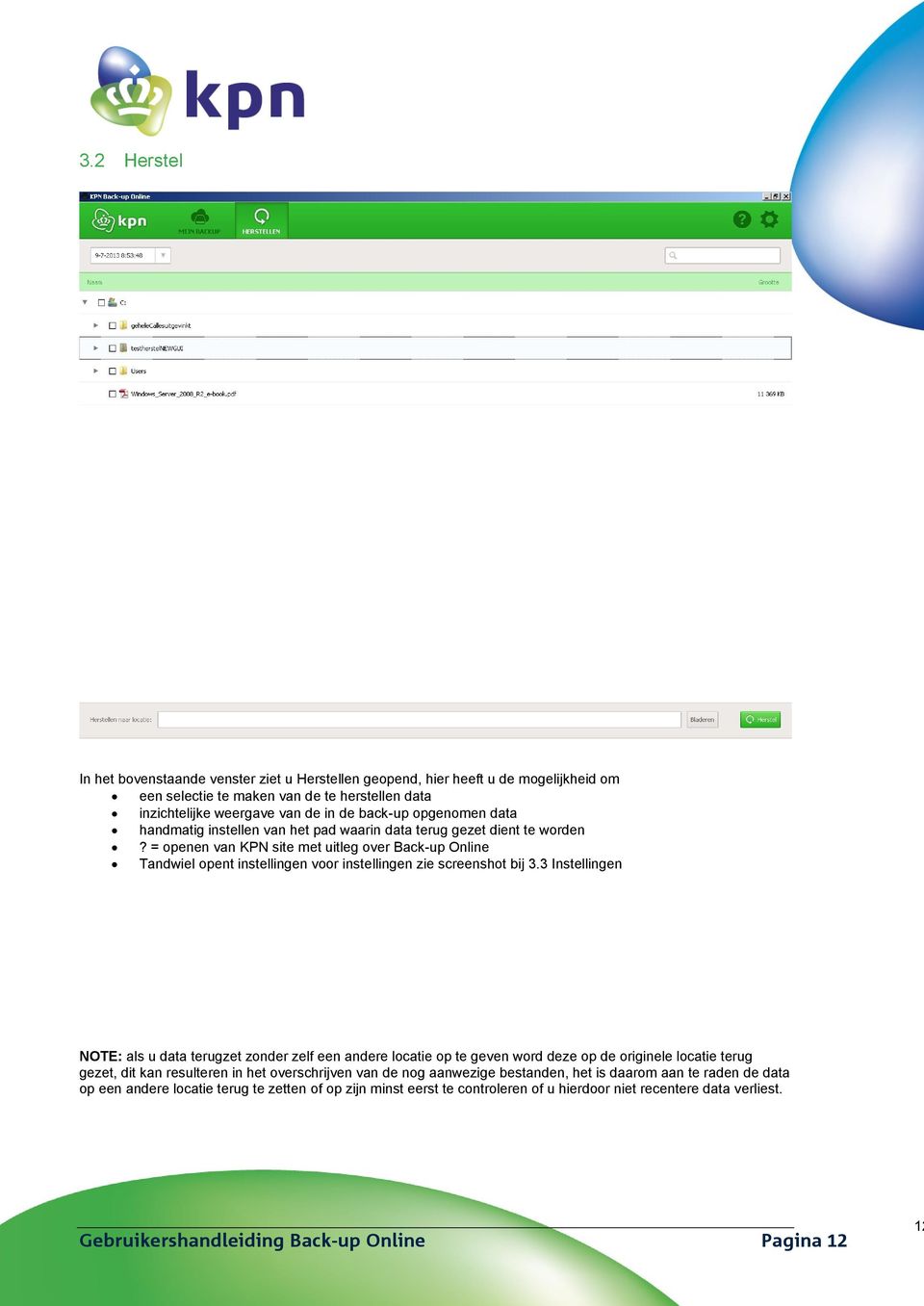 = openen van KPN site met uitleg over Back-up Online Tandwiel opent instellingen voor instellingen zie screenshot bij 3.