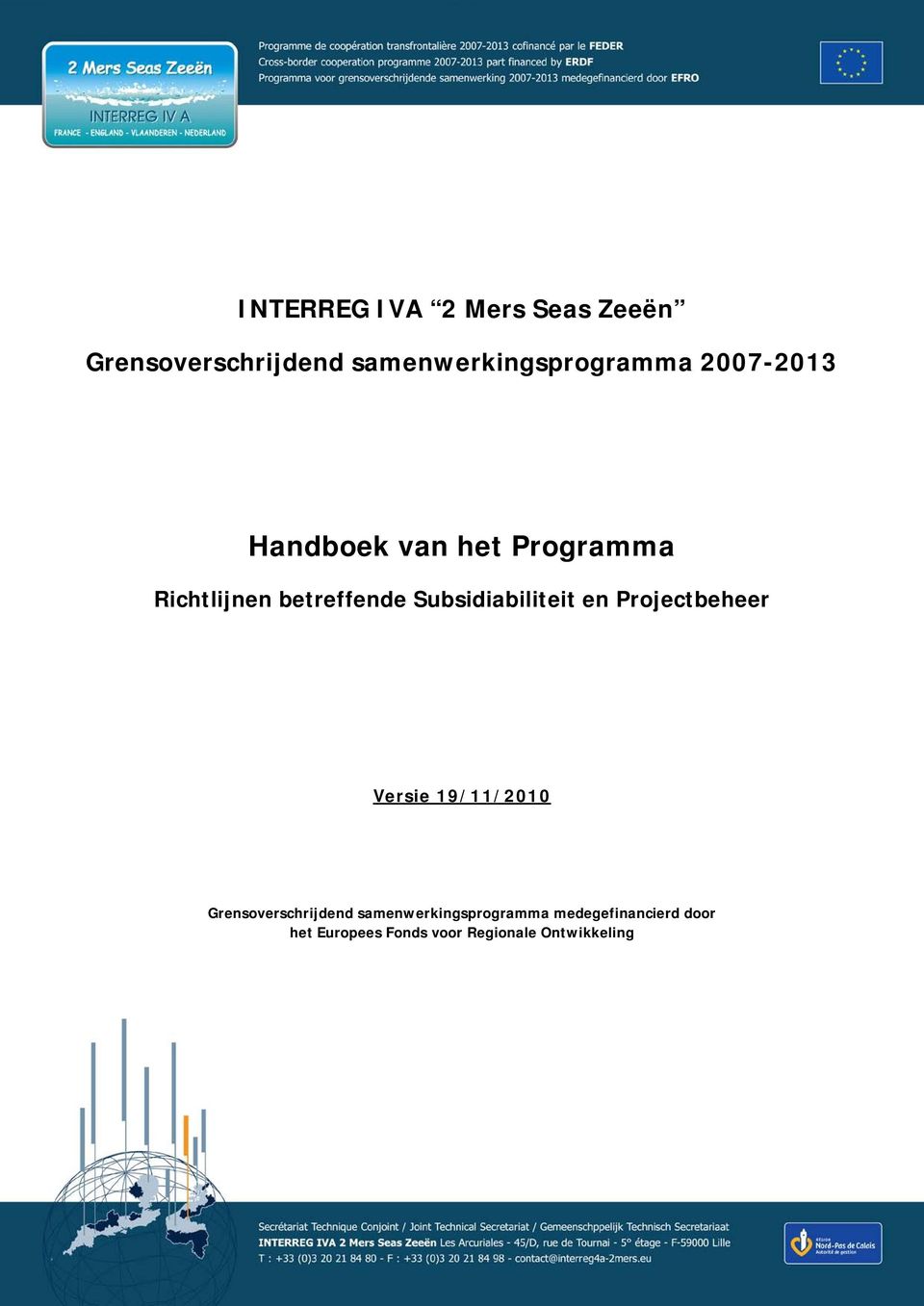 Subsidiabiliteit en Projectbeheer Versie 19/11/2010 Grensoverschrijdend