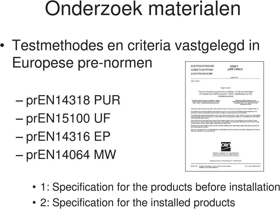 pren14316 EP pren14064 MW 1: Specification for the