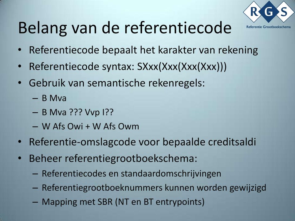 ? W Afs Owi + W Afs Owm Referentie-omslagcode voor bepaalde creditsaldi Beheer