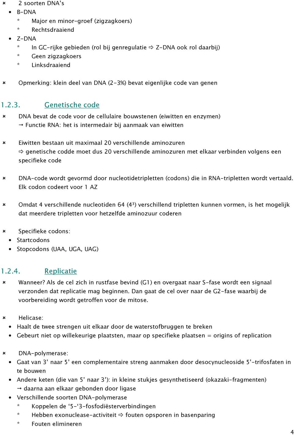 ) bevat eigenlijke code van genen 1.2.3.