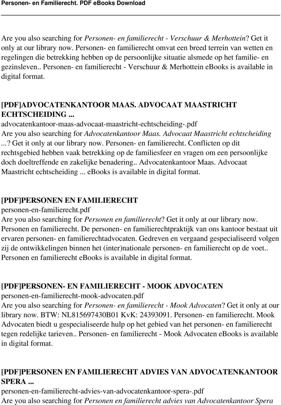 . Personen- en familierecht - Verschuur & Merhottein ebooks is available in digital format. [PDF]ADVOCATENKANTOOR MAAS. ADVOCAAT MAASTRICHT ECHTSCHEIDING.