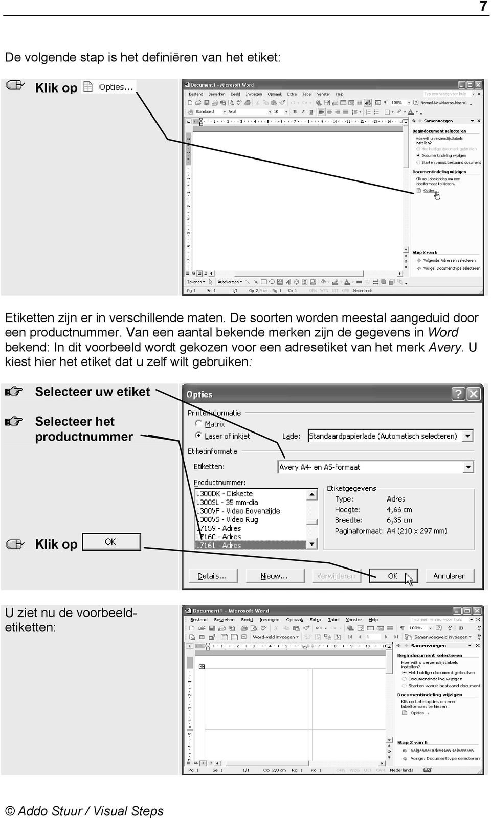 Van een aantal bekende merken zijn de gegevens in Word bekend: In dit voorbeeld wordt gekozen voor een