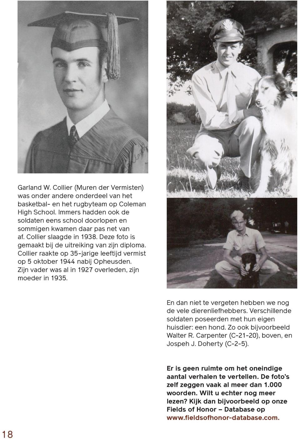 Collier raakte op 35-jarige leeftijd vermist op 5 oktober 1944 nabij Opheusden. Zijn vader was al in 1927 overleden, zijn moeder in 1935.