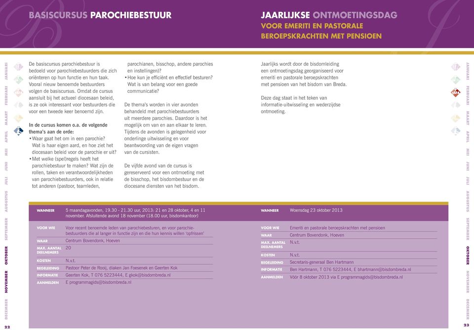 Wat is haar eigen aard, en hoe ziet het diocesaan beleid voor de parochie er uit? Met welke (spel)regels heeft het parochiebestuur te maken?