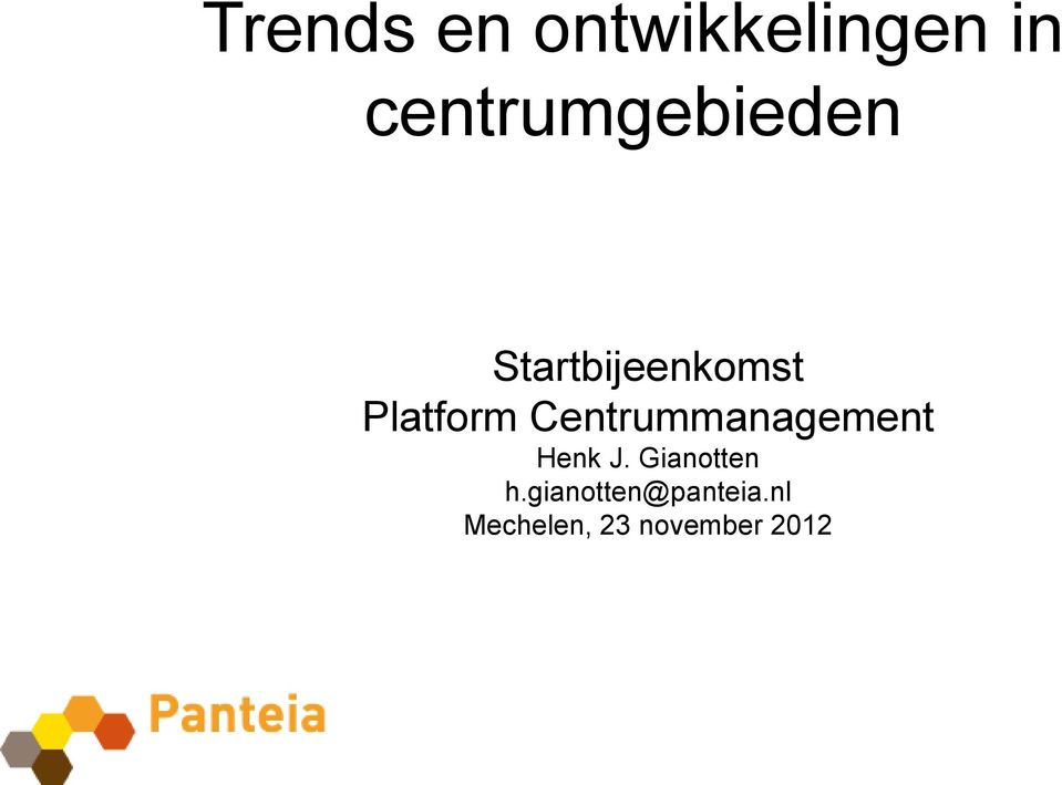 Platform Centrummanagement Henk J.