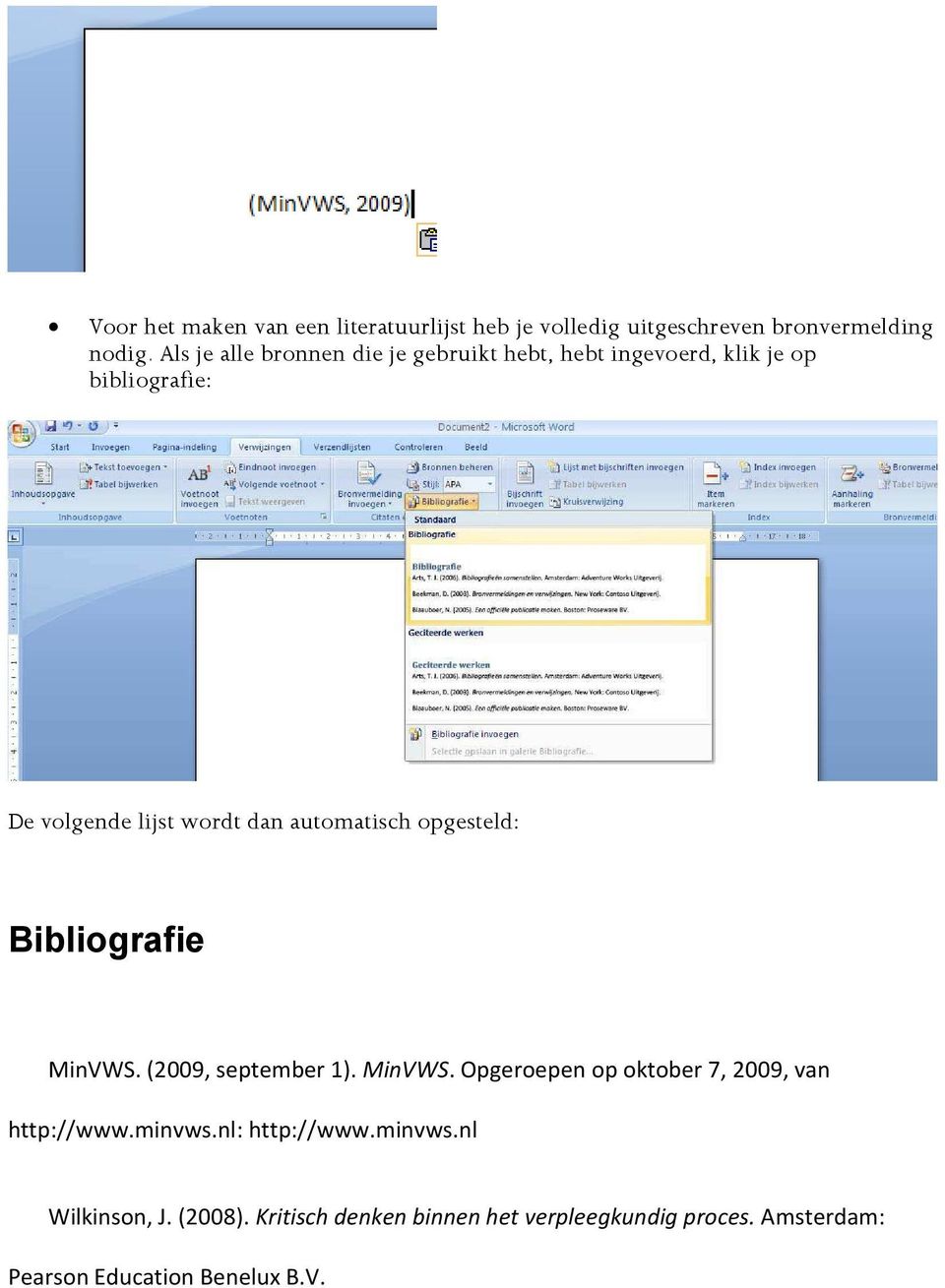 automatisch opgesteld: Bibliografie MinVWS. (2009, september 1). MinVWS. Opgeroepen op oktober 7, 2009, van http://www.
