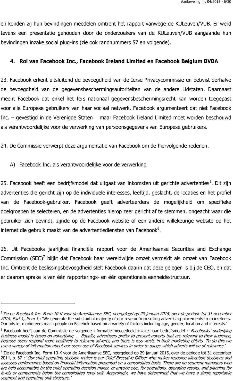 , Facebook Ireland Limited en Facebook Belgium BVBA 23.