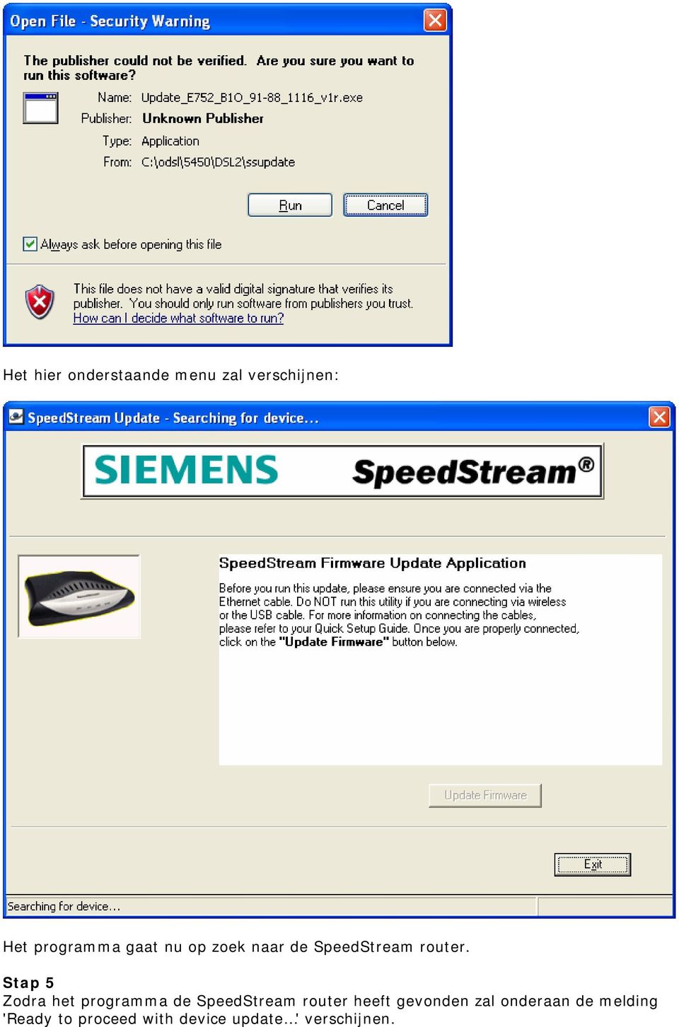 Stap 5 Zodra het programma de SpeedStream router heeft