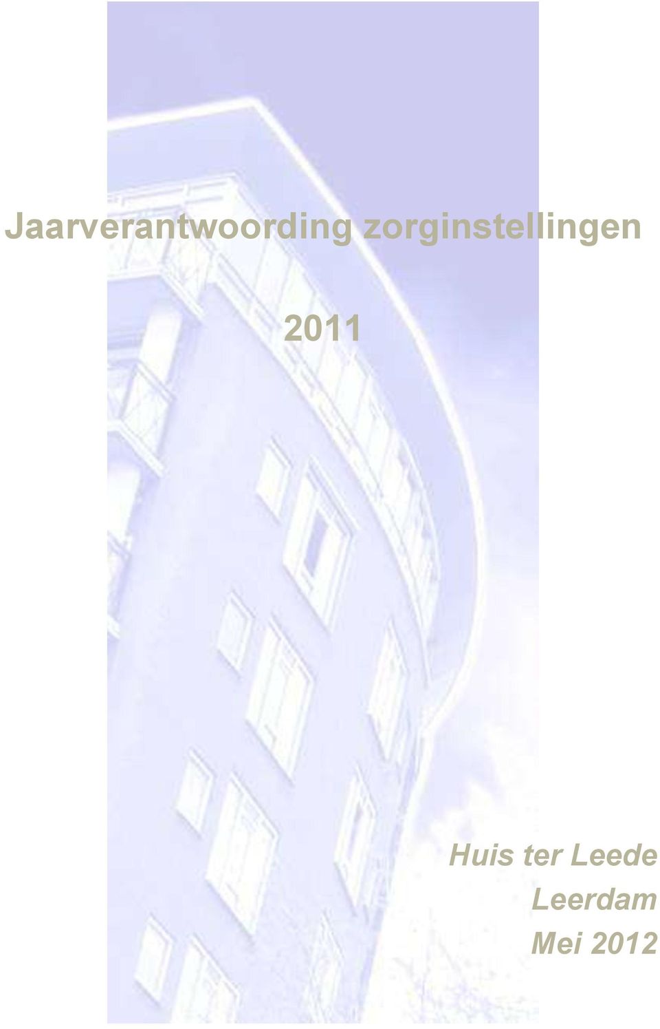 2011 Huis ter